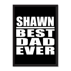 Shawn Best Dad Ever - Portrait Frame Photo Tile