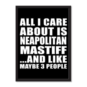 All I Care About Is Neapolitan Mastiff And Like Maybe 3 People - Portrait Frame Photo Tile