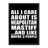 All I Care About Is Neapolitan Mastiff And Like Maybe 3 People - Portrait Frame Photo Tile