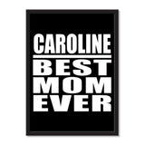 Caroline Best Mom Ever - Portrait Frame Photo Tile