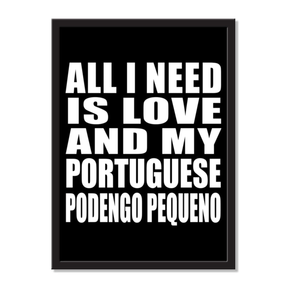 All I Need Is Love And My Portuguese Podengo Pequeno - Portrait Frame Photo Tile