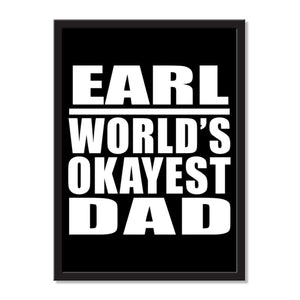 Earl World's Okayest Dad - Portrait Frame Photo Tile
