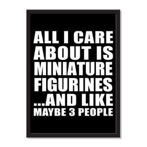 All I Care About Is Miniature Figurines And Like Maybe 3 People - Portrait Frame Photo Tile