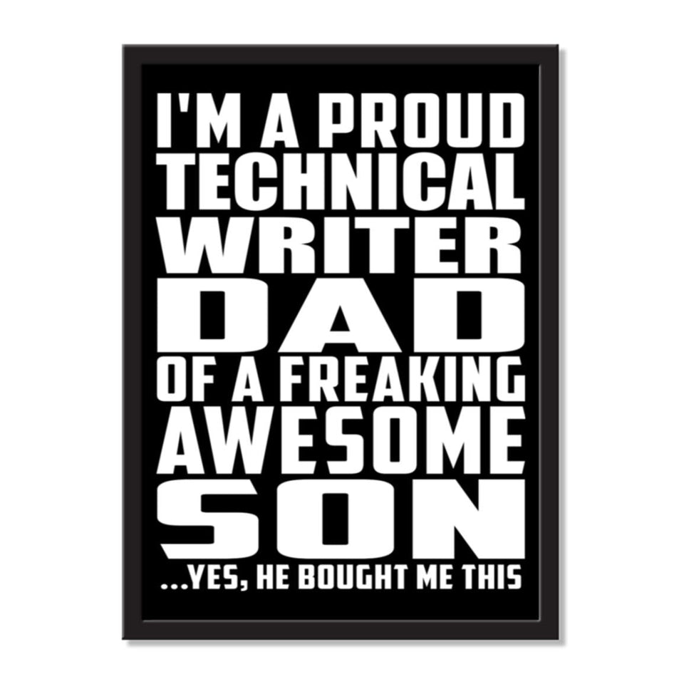 I'm A Proud Technical Writer Dad Of A Freaking Awesome Son, He Bought Me This - Portrait Frame Photo Tile