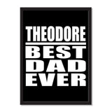 Theodore Best Dad Ever - Portrait Frame Photo Tile