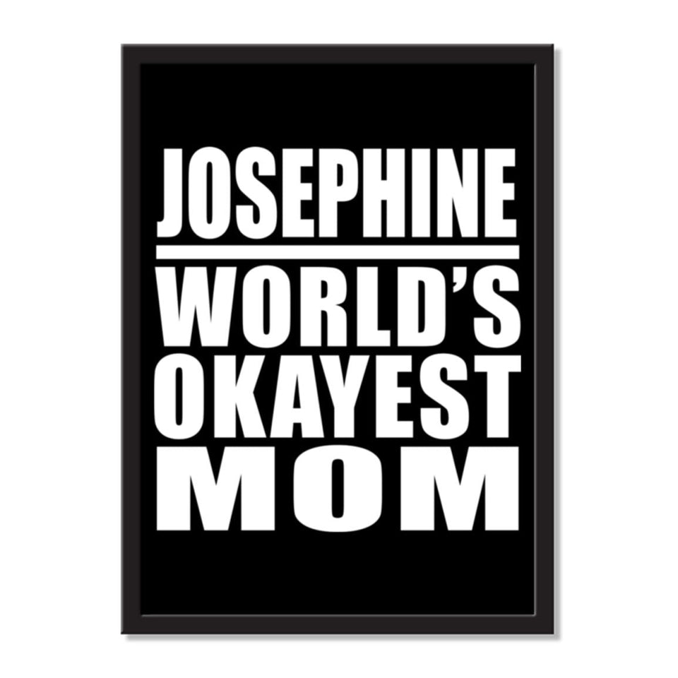 Josephine World's Okayest Mom - Portrait Frame Photo Tile