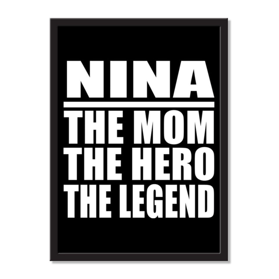 Nina The Mom The Hero The Legend - Portrait Frame Photo Tile