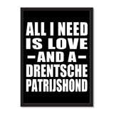 All I Need Is Love And A Drentsche Patrijshond - Portrait Frame Photo Tile