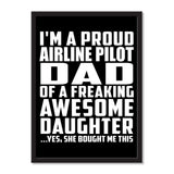 I'm A Proud Airline Pilot Dad Of A Freaking Awesome Daughter, She Bought Me This - Portrait Frame Photo Tile