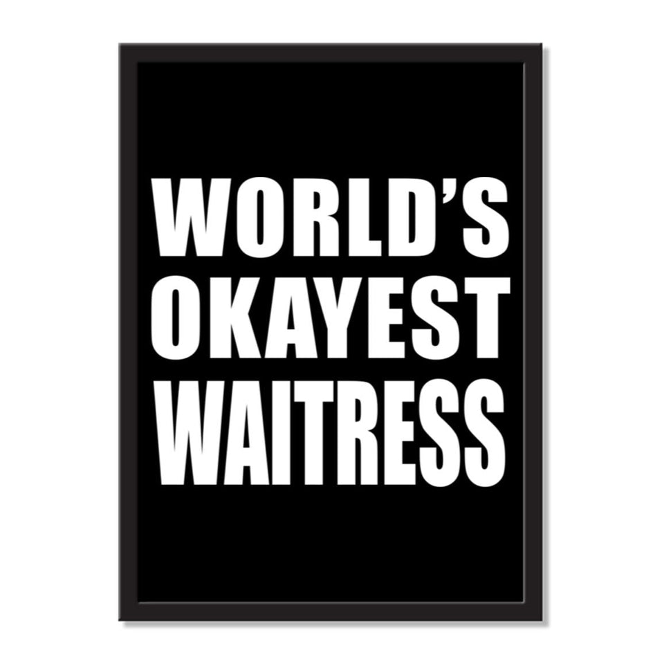 World's Okayest Waitress - Portrait Frame Photo Tile