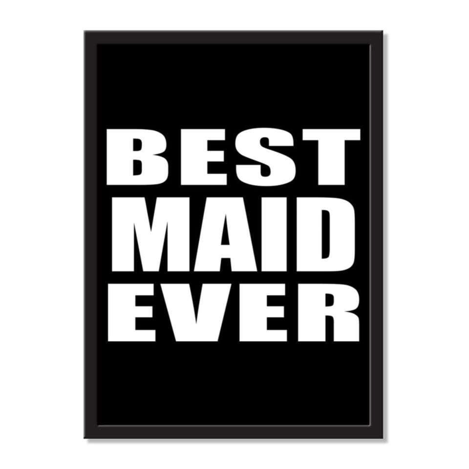 Best Maid Ever - Portrait Frame Photo Tile