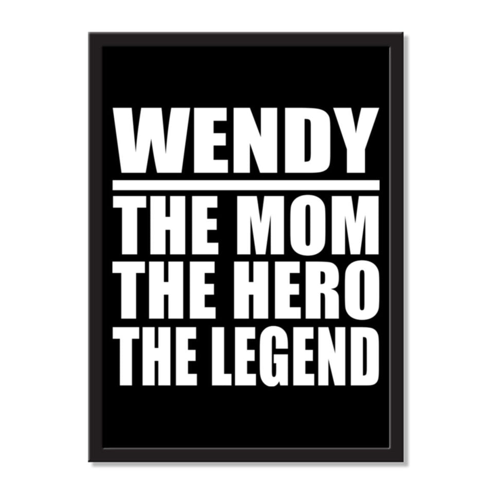 Wendy The Mom The Hero The Legend - Portrait Frame Photo Tile