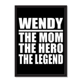 Wendy The Mom The Hero The Legend - Portrait Frame Photo Tile