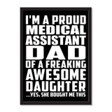 I'm A Proud Medical Assistant Dad Of A Freaking Awesome Daughter, She Bought Me This - Portrait Frame Photo Tile