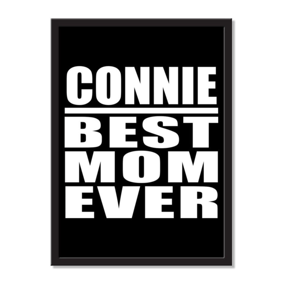 Connie Best Mom Ever - Portrait Frame Photo Tile