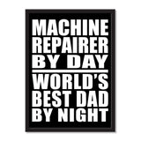 Machine Repairer By Day World's Best Dad By Night - Portrait Frame Photo Tile