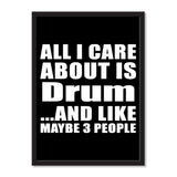 All I Care About Is Drum And Like Maybe 3 People - Portrait Frame Photo Tile