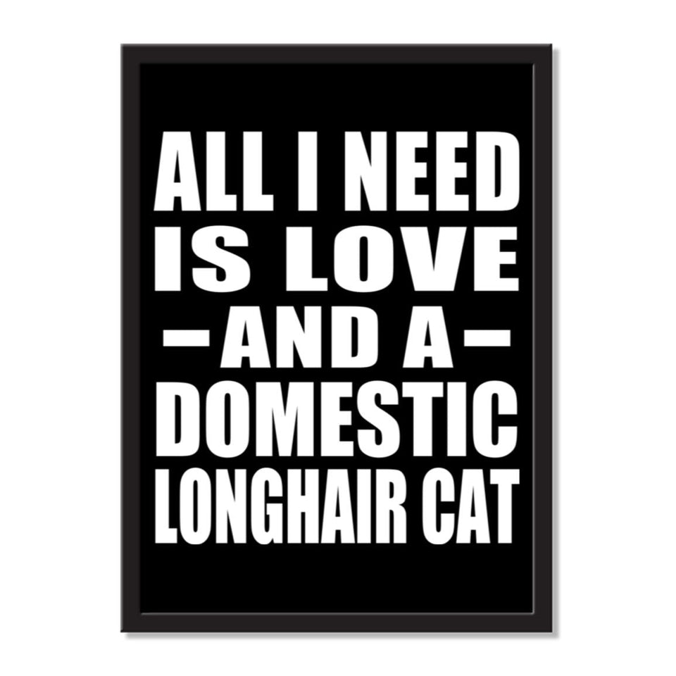 All I Need Is Love And A Domestic Longhair Cat - Portrait Frame Photo Tile