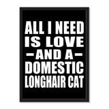 All I Need Is Love And A Domestic Longhair Cat - Portrait Frame Photo Tile