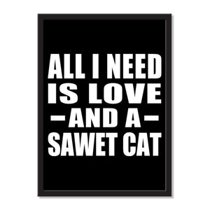 All I Need Is Love And A Sawet Cat - Portrait Frame Photo Tile