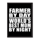 Farmer By Day World's Best Mom By Night - Portrait Frame Photo Tile