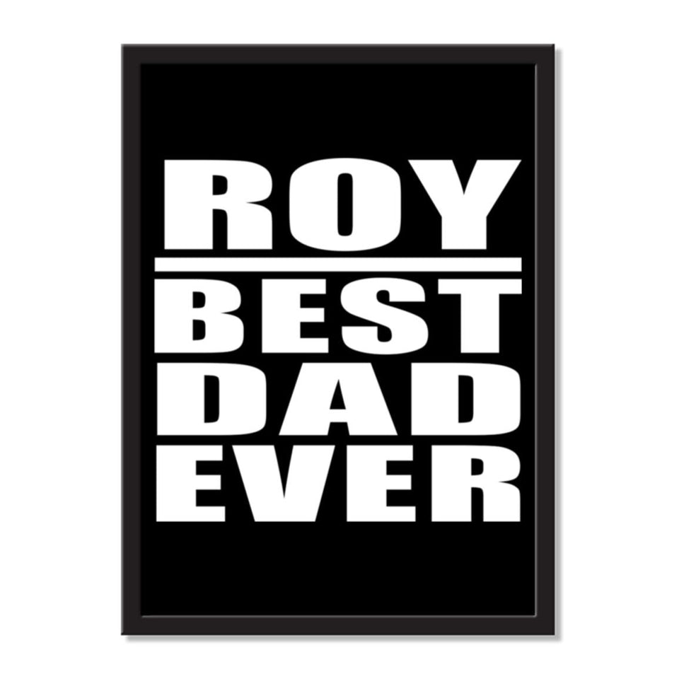 Roy Best Dad Ever - Portrait Frame Photo Tile