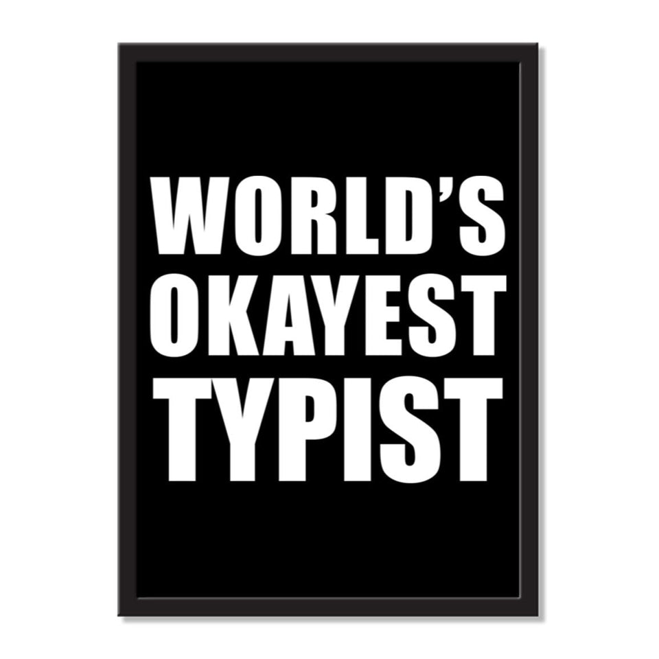 World's Okayest Typist - Portrait Frame Photo Tile