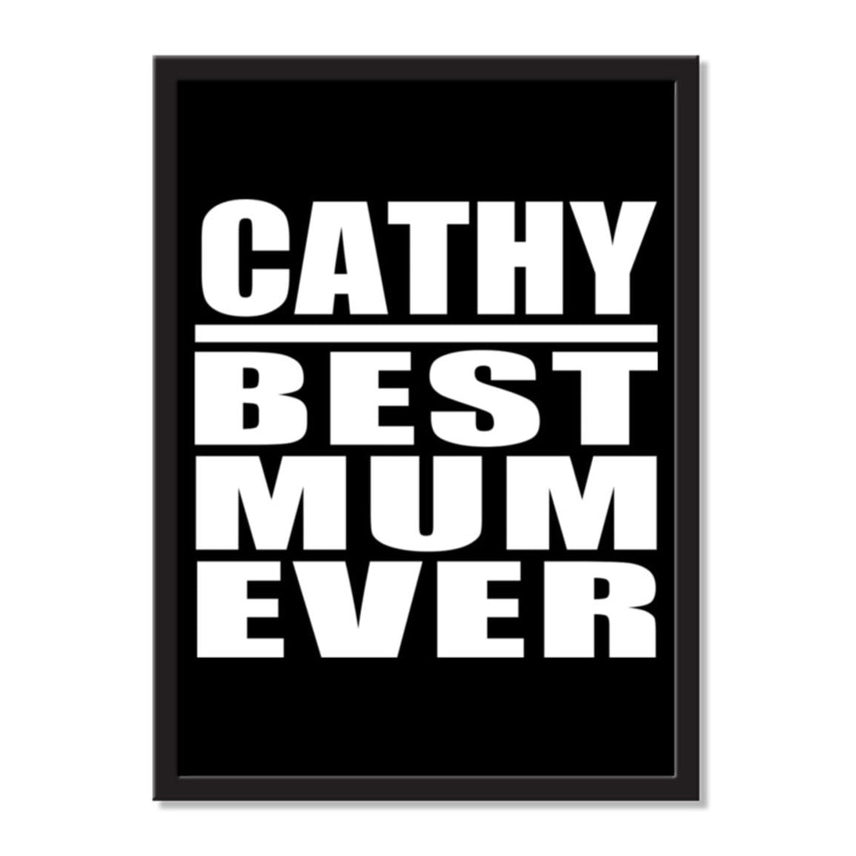 Cathy Best Mum Ever - Portrait Frame Photo Tile
