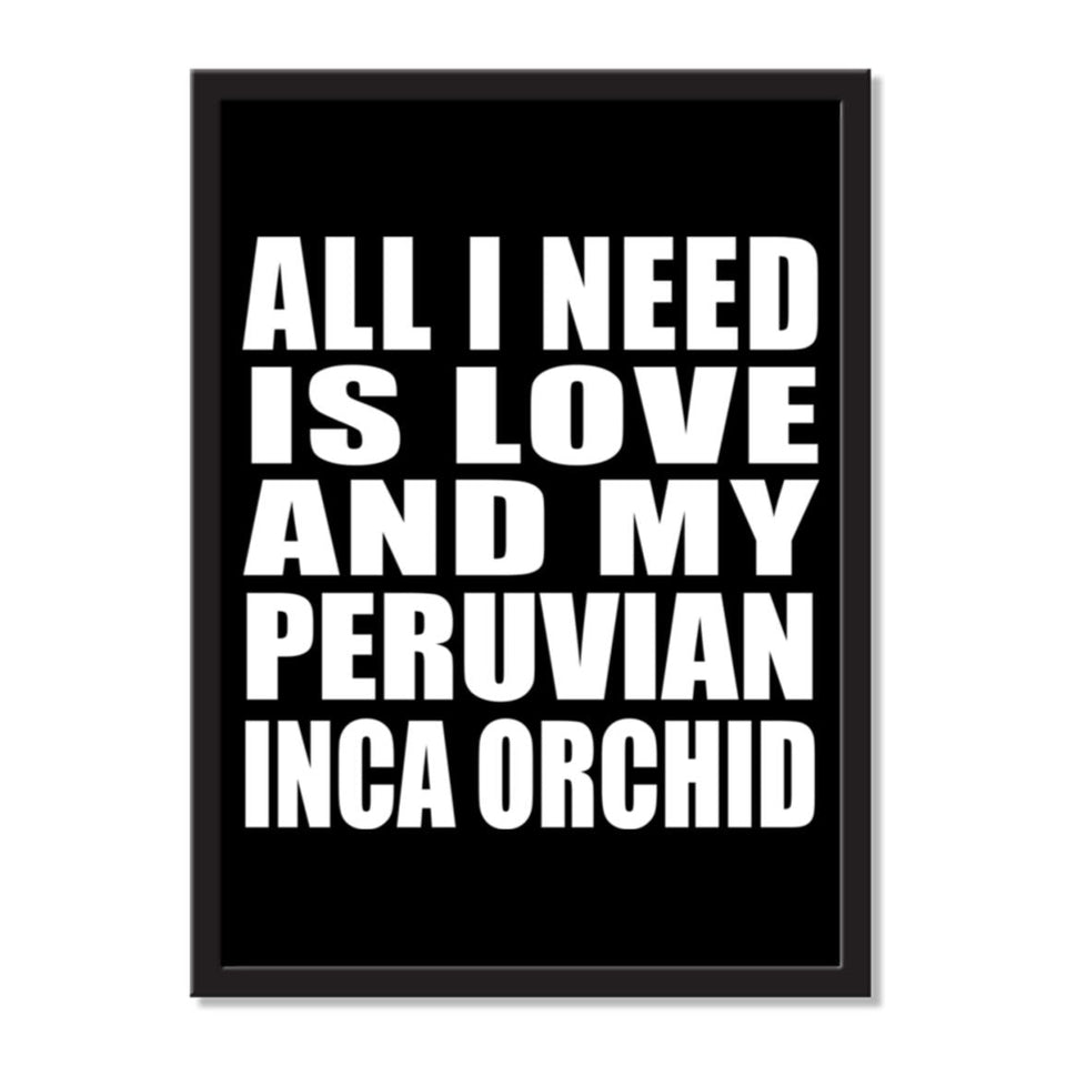 All I Need Is Love And My Peruvian Inca Orchid - Portrait Frame Photo Tile