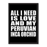 All I Need Is Love And My Peruvian Inca Orchid - Portrait Frame Photo Tile