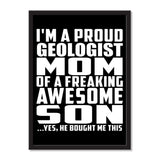 I'm A Proud Geologist Mom Of A Freaking Awesome Son, He Bought Me This - Portrait Frame Photo Tile