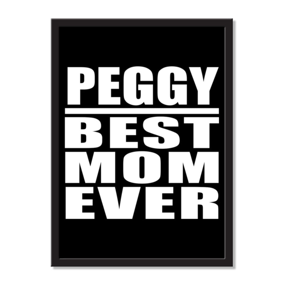 Peggy Best Mom Ever - Portrait Frame Photo Tile
