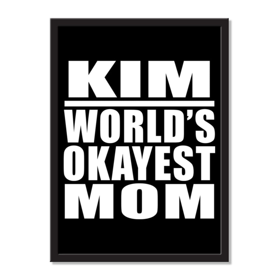Kim World's Okayest Mom - Portrait Frame Photo Tile