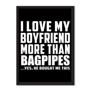 I Love My Boyfriend More Than Bagpipes ...He Bought Me This - Portrait Frame Photo Tile