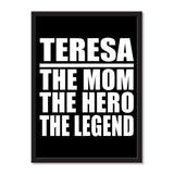 Teresa The Mom The Hero The Legend - Portrait Frame Photo Tile
