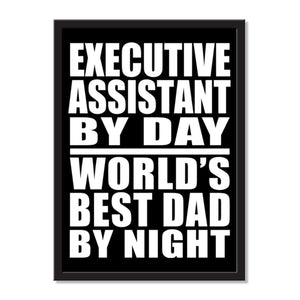 Executive Assistant By Day World's Best Dad By Night - Portrait Frame Photo Tile