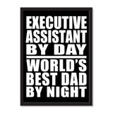 Executive Assistant By Day World's Best Dad By Night - Portrait Frame Photo Tile