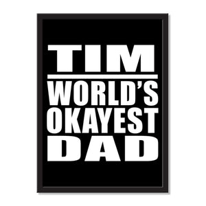 Tim World's Okayest Dad - Portrait Frame Photo Tile