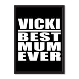Vicki Best Mum Ever - Portrait Frame Photo Tile