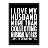 I Love My Husband More Than Collecting Musical Works ...He Bought Me This - Portrait Frame Photo Tile