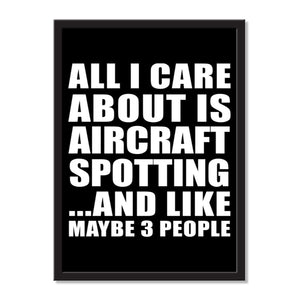 All I Care About Is Aircraft Spotting And Like Maybe 3 People - Portrait Frame Photo Tile