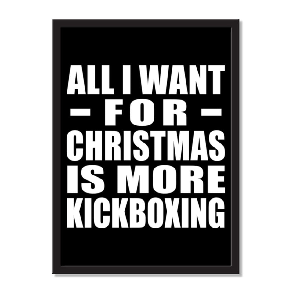 All I Want For Christmas Is More Kickboxing - Portrait Frame Photo Tile