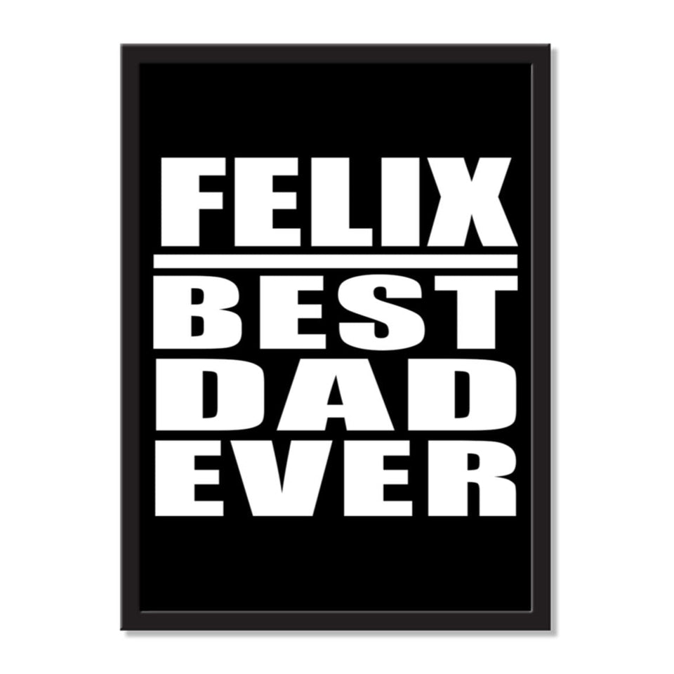 Felix Best Dad Ever - Portrait Frame Photo Tile
