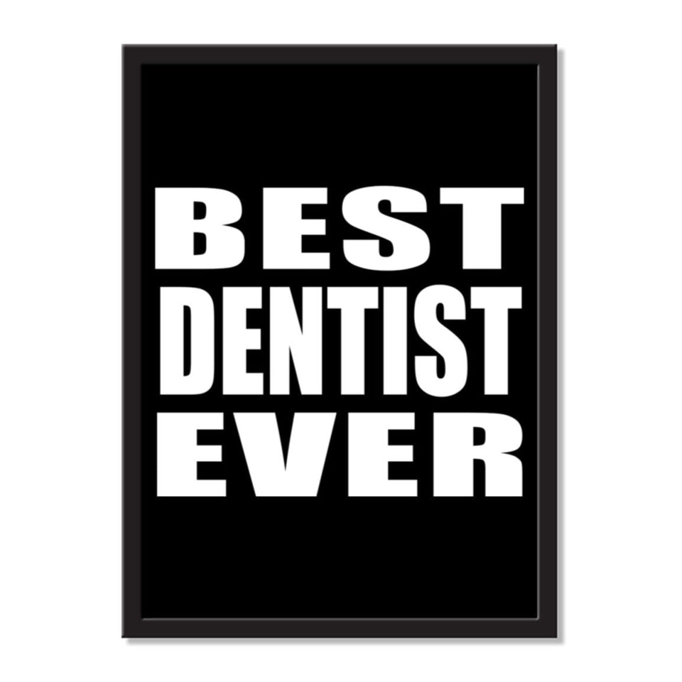 Best Dentist Ever - Portrait Frame Photo Tile