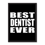 Best Dentist Ever - Portrait Frame Photo Tile