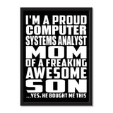 I'm A Proud Computer Systems Analyst Mom Of A Freaking Awesome Son, He Bought Me This - Portrait Frame Photo Tile