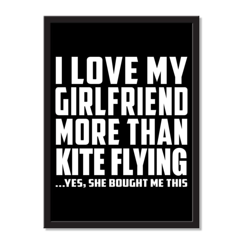 I Love My Girlfriend More Than Kite Flying ...She Bought Me This - Portrait Frame Photo Tile