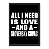All I Need Is Love And A Slovensky Cuvac - Portrait Frame Photo Tile
