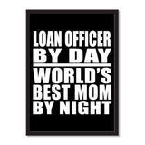 Loan Officer By Day World's Best Mom By Night - Portrait Frame Photo Tile
