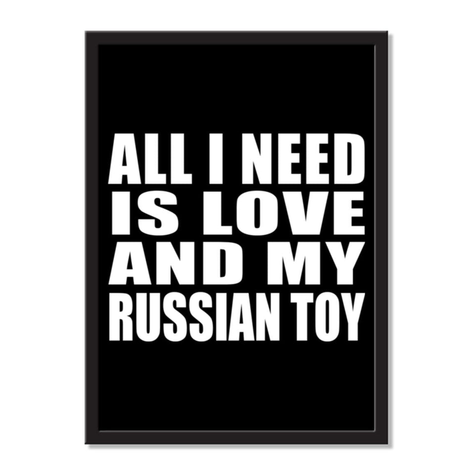 All I Need Is Love And My Russian Toy - Portrait Frame Photo Tile